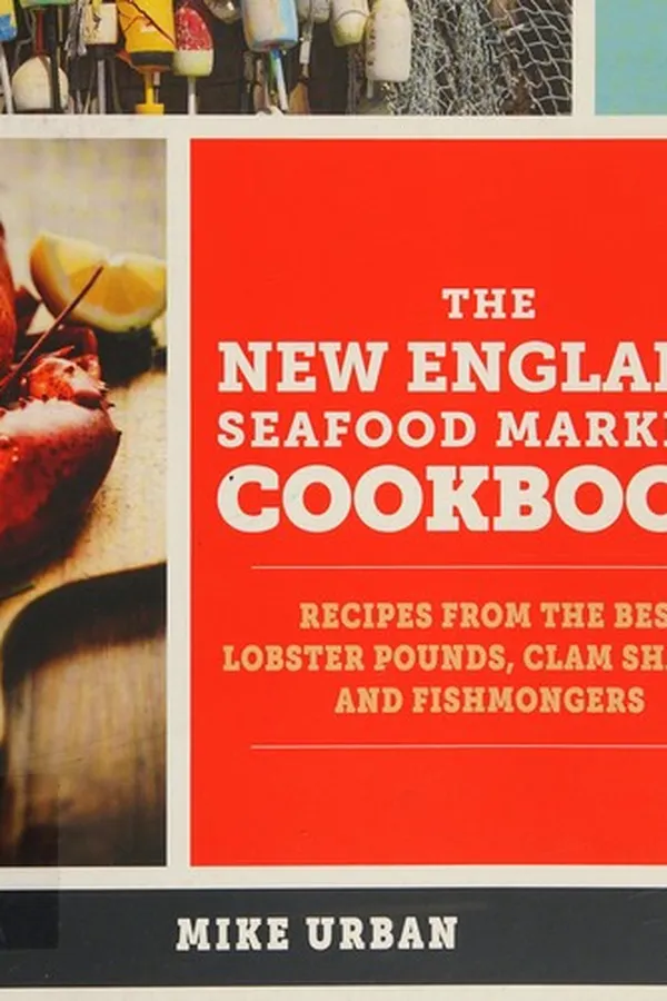 Capa de The New England seafood markets cookbook