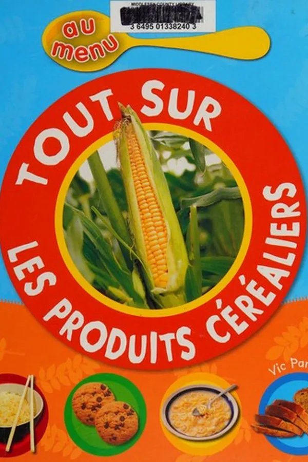 Capa de Tout sur les produits céréaliers