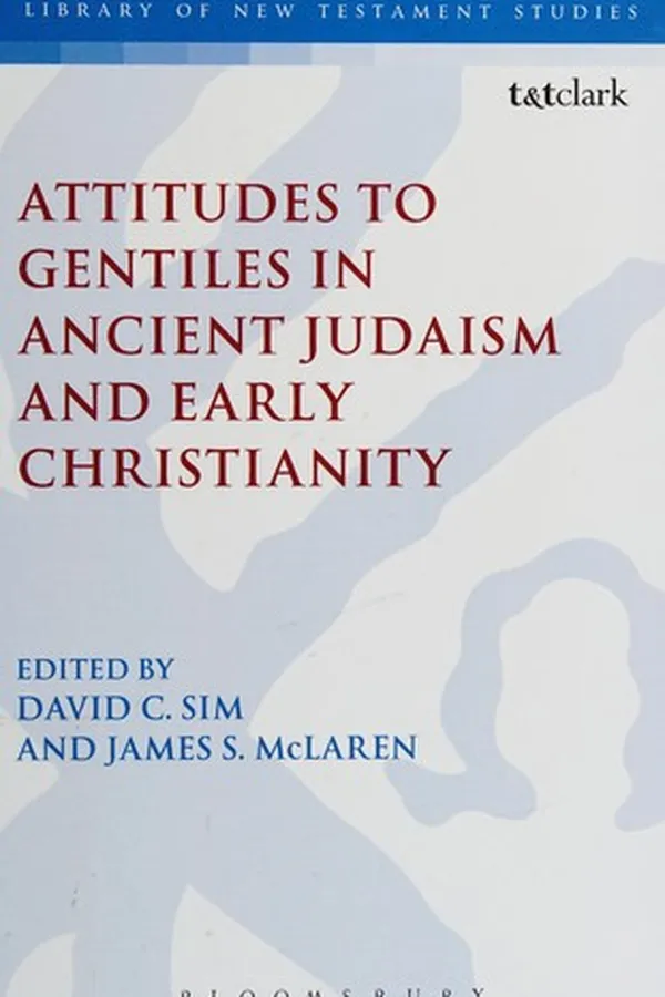 Capa de Attitudes to Gentiles in ancient Judaism and early Christianity