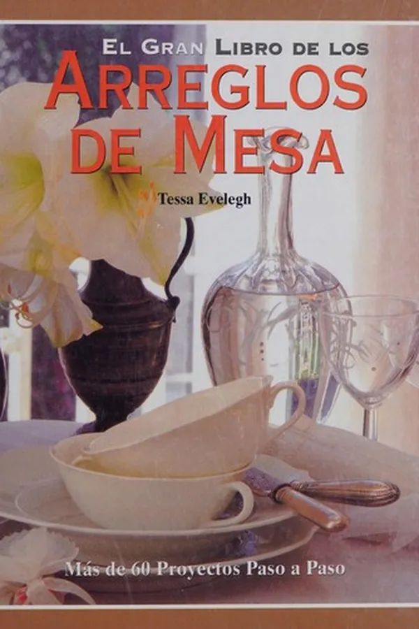 Cover of El gran libro se los arreglos de mesa