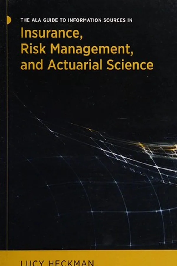 Capa de The ALA guide to information sources in insurance, risk management, and actuarial science