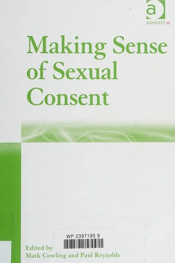 Capa de MAKING SENSE OF SEXUAL CONSENT; ED. BY MARK COWLING