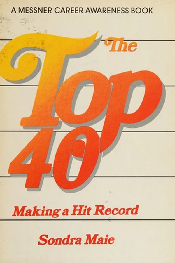Capa de The top 40--making a hit record