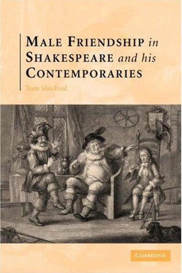 Capa de Male Friendship in Shakespeare and his Contemporaries