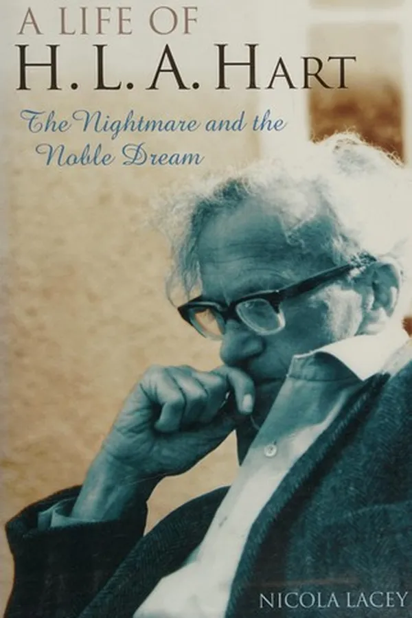 Capa de LIFE OF H.L.A. HART: THE NIGHTMARE AND THE NOBLE DREAM