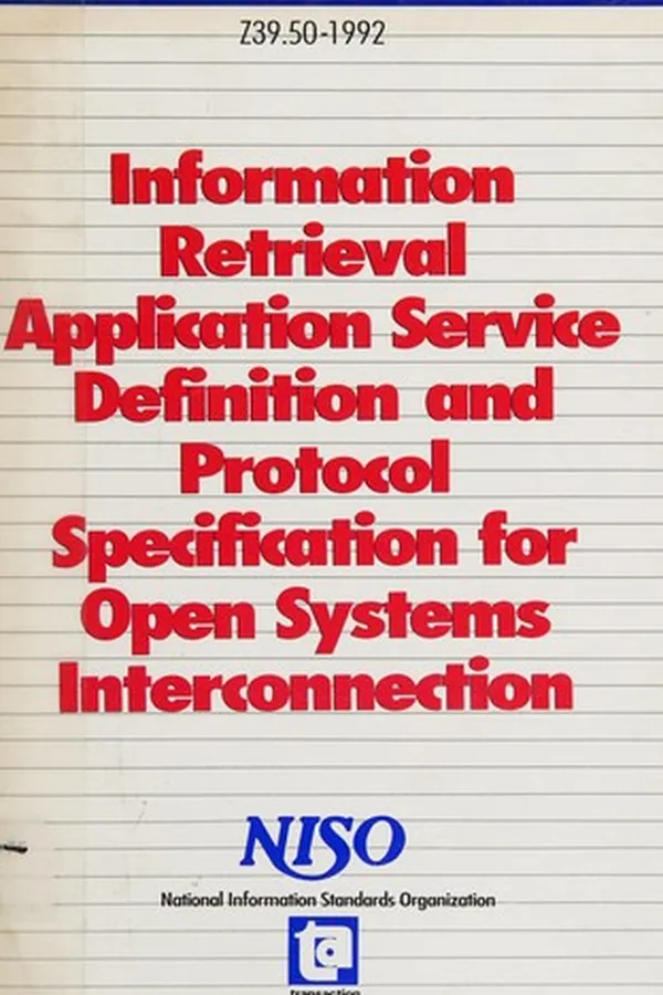 Capa de Information Retrieval Application Service Definition and Protocol Specification for Open Systems Interconnection: Abstract