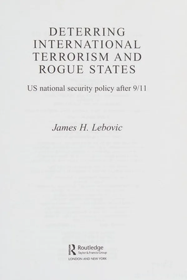 Capa de DETERRING INTERNATIONAL TERRORISM AND ROGUE STATES: US NATIONAL SECURITY POLICY AFTER 9/11