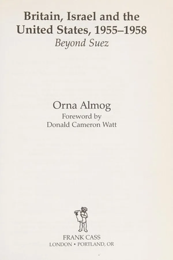 Capa de BRITAIN, ISRAEL AND THE UNITED STATES, 1955-1958: BEYOND SUEZ