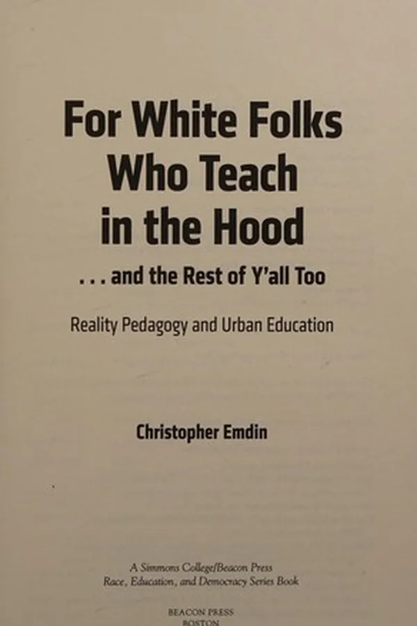 Capa de For White folks who teach in the hood ... and the rest of y'all too