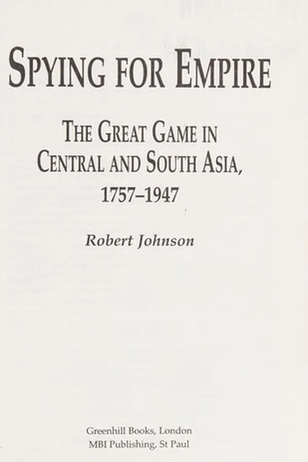 Capa de SPYING FOR EMPIRE: THE GREAT GAME IN CENTRAL AND SOUTH ASIA, 1757-1947