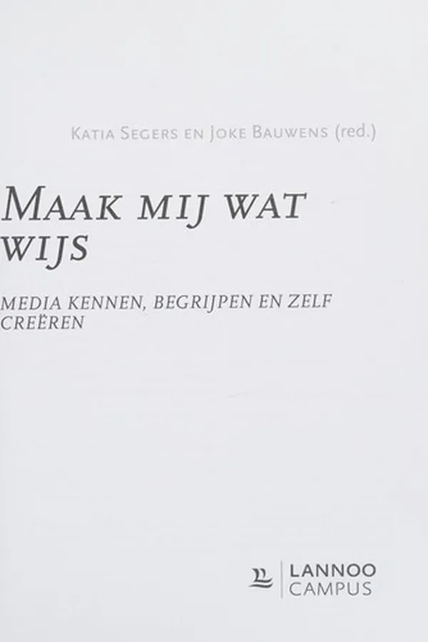Cover of Maak mij wat wijs
