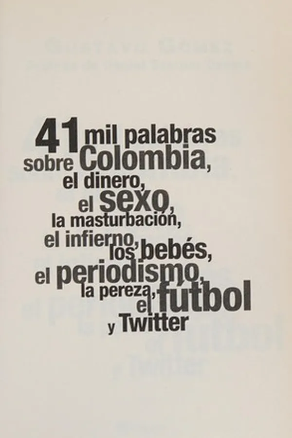 Capa de 41 mil palabras sobre Colombia, el dinero, el sexo, la masturbación, el infierno, los bebés, el periodismo, la pereza, el fútbol y Twitter