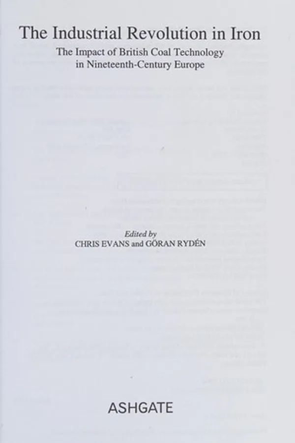 Capa de INDUSTRIAL REVOLUTION IN IRON: THE IMPACT OF BRITISH COAL TECHNOLOGY IN NINETEENTH-CENTURY EUROPE