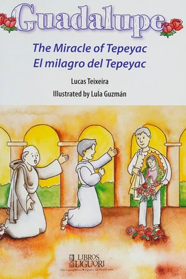 Capa de Guadalupe : the miracle of Tepeyac