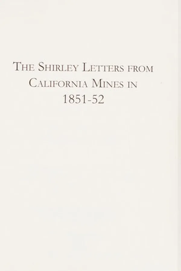 Capa de The  Shirley letters from California mines in 1851-52