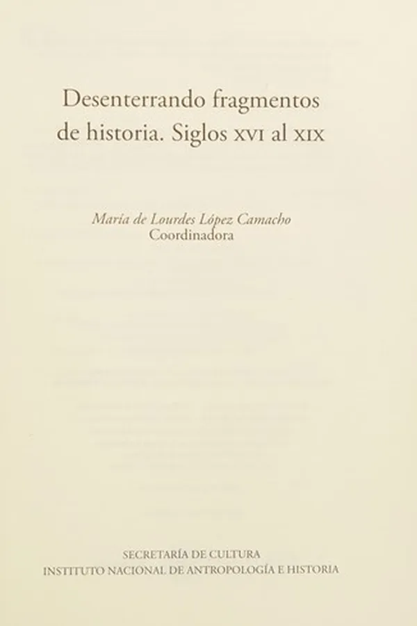 Capa de Desenterrando fragmentos de historia, siglos XVI al XIX