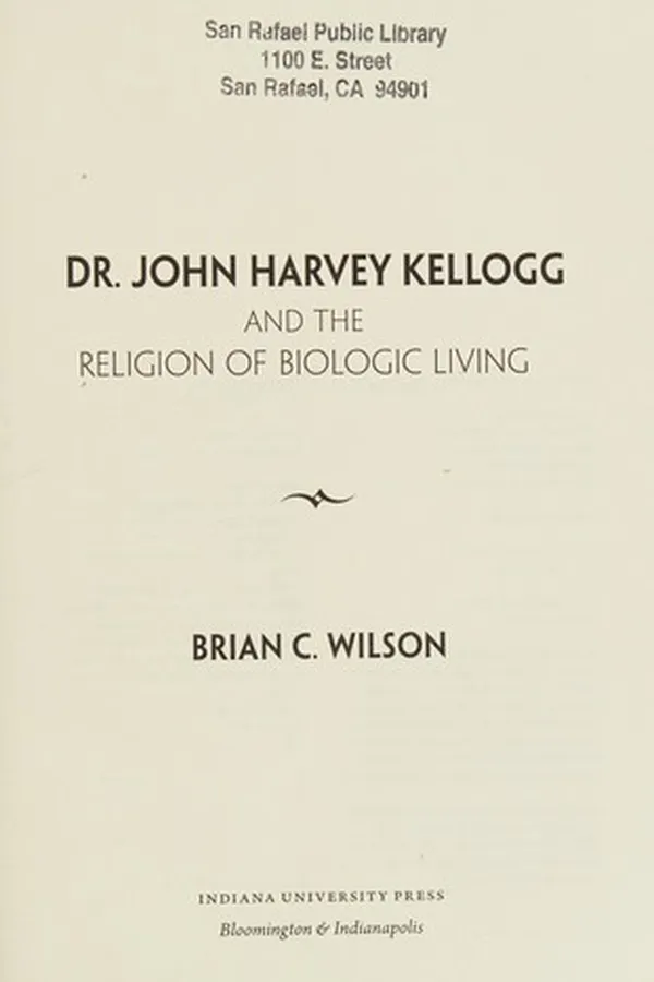 Capa de Dr. John Harvey Kellogg and the religion of biologic living
