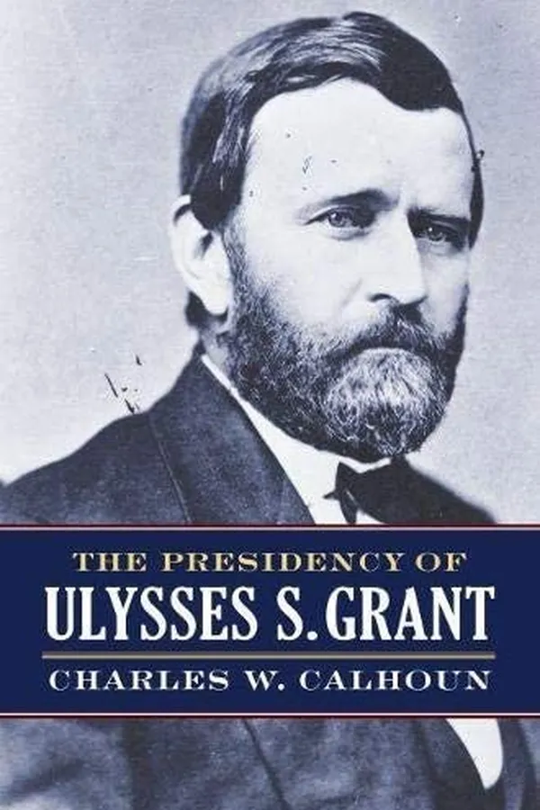 Capa de The Presidency of Ulysses S. Grant