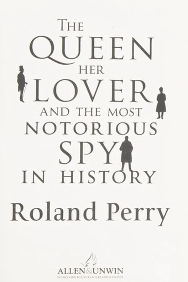 Capa de The Queen, her lover and the most notorious spy in history