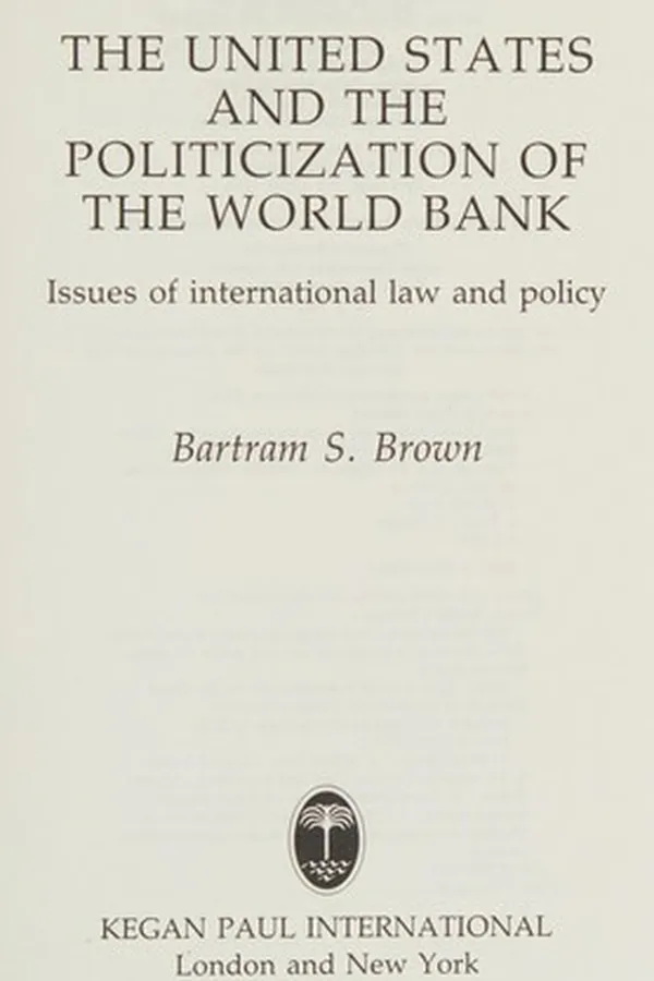 Capa de The United States and the politicization of the World Bank