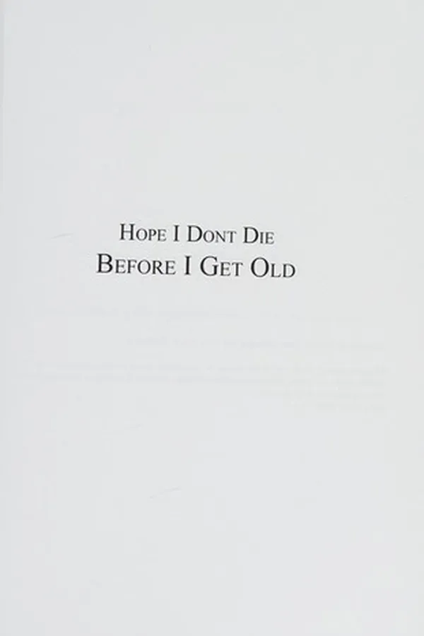 Capa de Hope I don't die before I get old