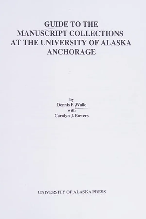 Capa de Guide to the manuscript collections at the University of Alaska, Anchorage