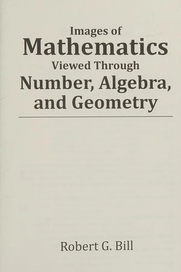 Capa de Images of mathematics viewed through number, algebra, and geometry
