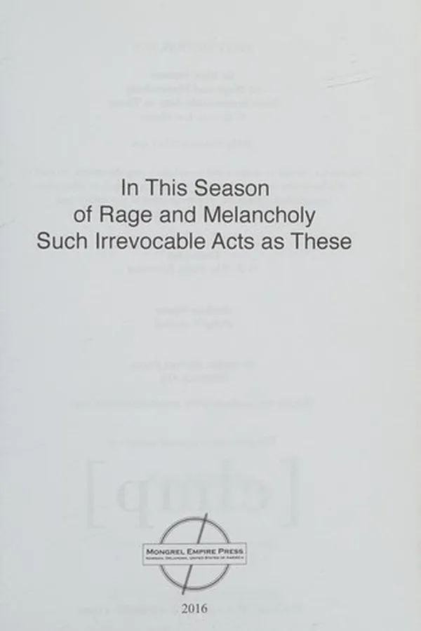 Capa de In this season of rage and melancholy such irrevocable acts as these