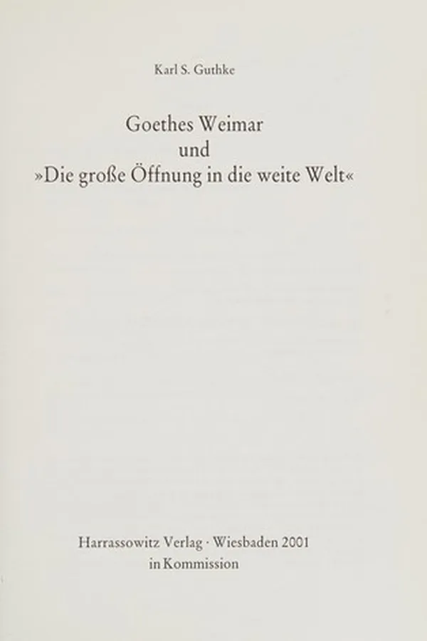 Capa de Goethes Weimar und "Die grosse Öffnung in die weite Welt"