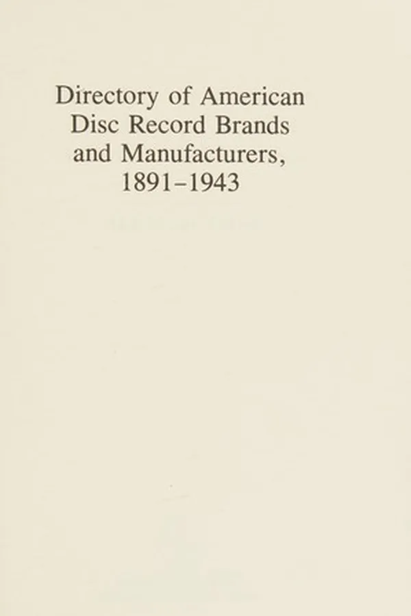 Capa de Directory of American disc record brands and manufacturers, 1891-1943
