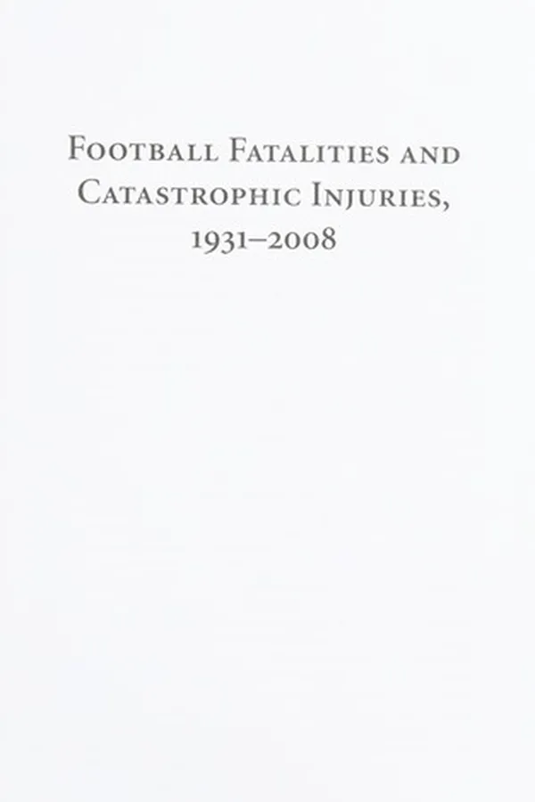 Capa de A comprehensive study of football fatalities and catastrophic injuries