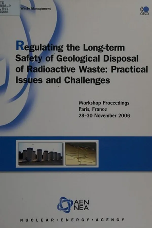 Capa de Regulating the long-term safety of geological disposal of radioactive waste