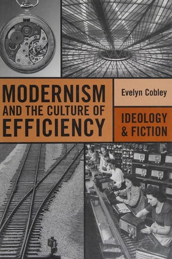 Capa de Modernism and the culture of efficiency