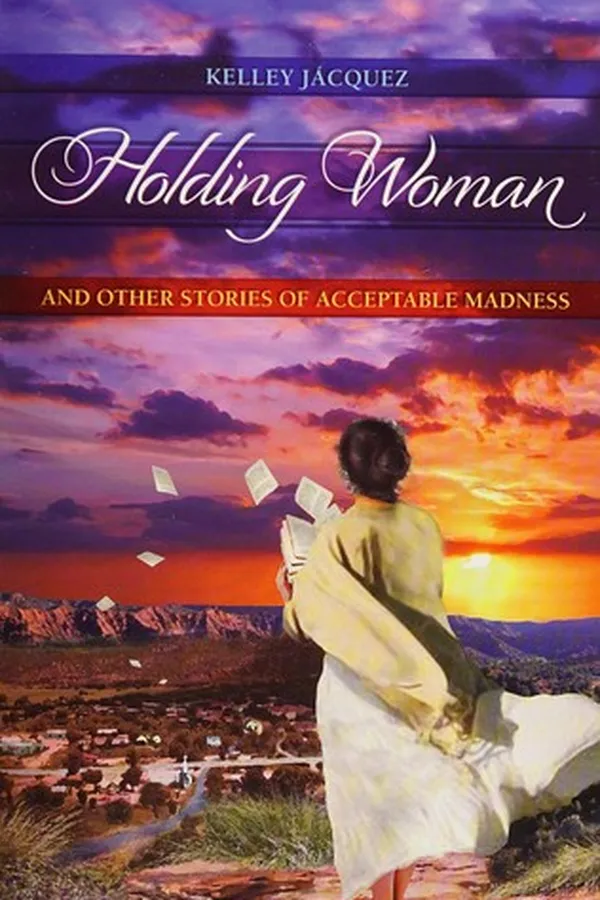 Capa de Holding woman and other stories of acceptable madness