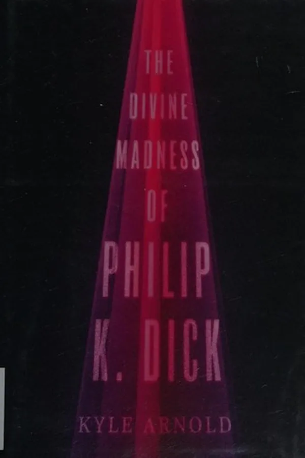 Capa de The divine madness of Philip K. Dick