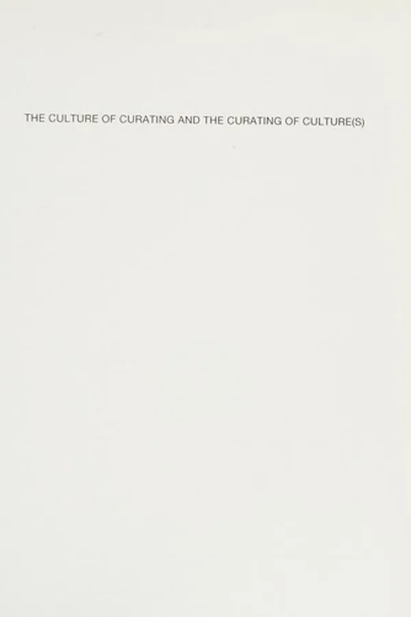Capa de The culture of curating and the curating of culture(s)