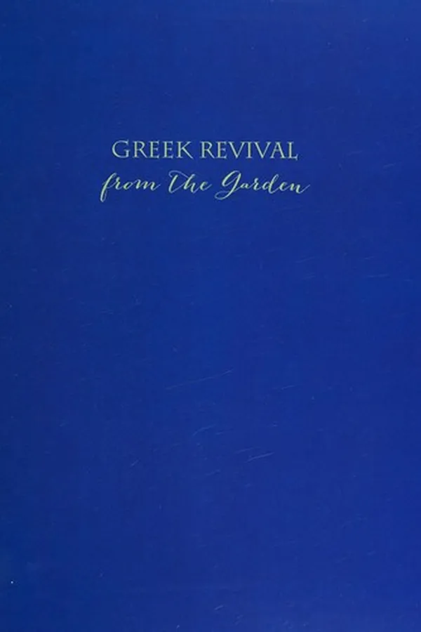 Capa de Greek revival from the garden