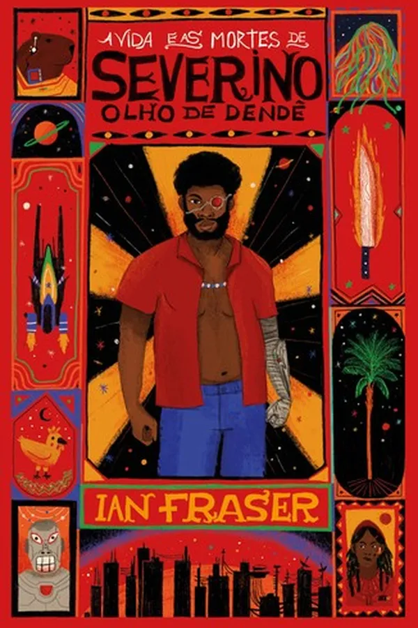 Capa de A vida e as mortes de Severino Olho de Dendê