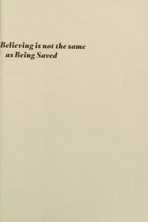 Capa de Believing Is Not the Same As Being Saved