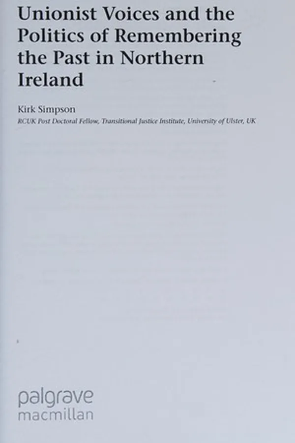 Capa de Unionist voices and the politics of remembering the past in Northern Ireland