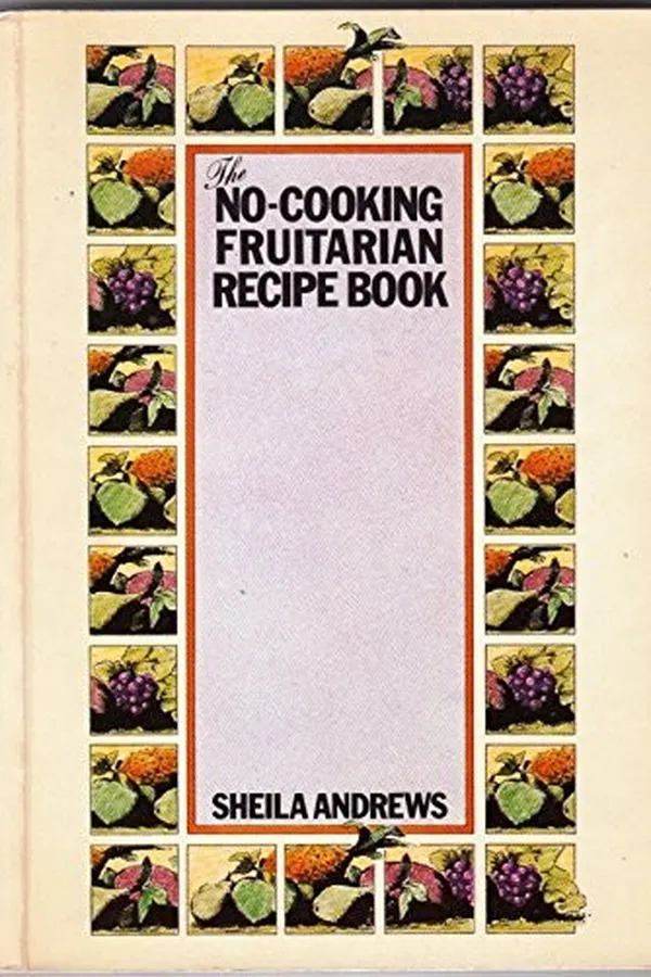 Capa de The no-cooking fruitarian recipe book