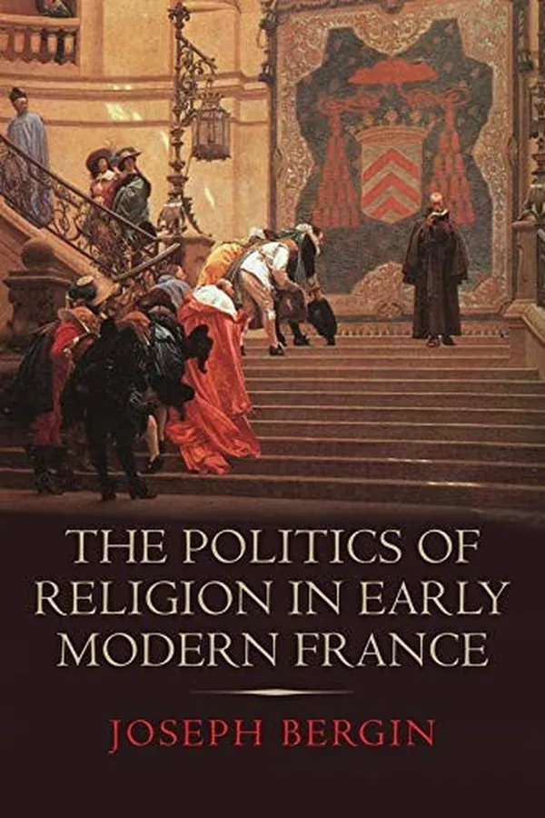 Capa de Politics of Religion in Early Modern France