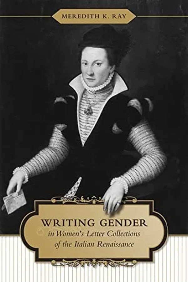 Capa de Writing gender in women's letter collections of the Italian Renaissance