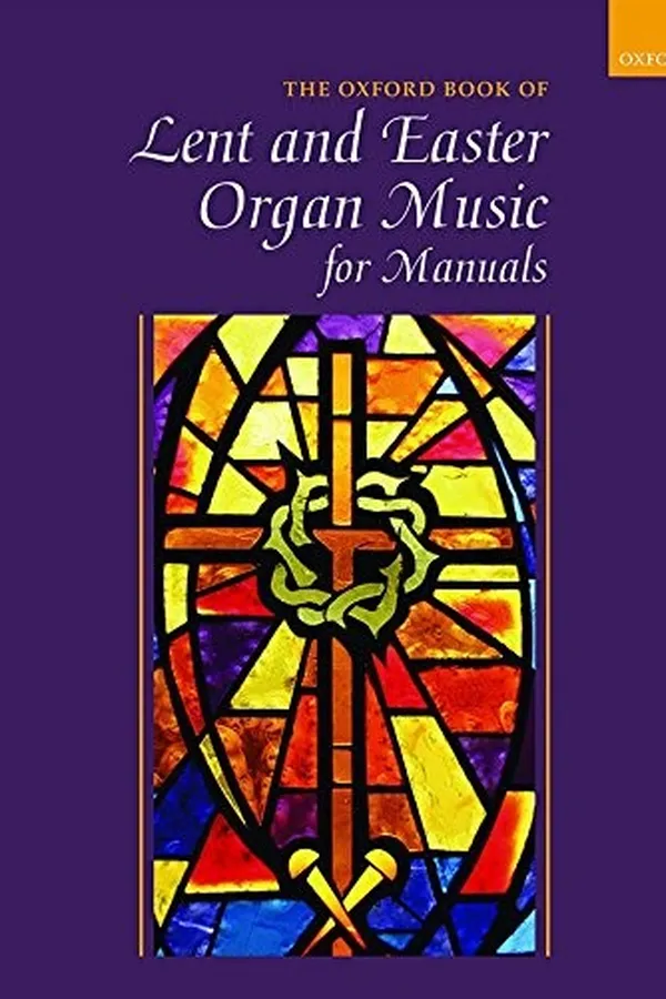 Capa de The Oxford book of Lent and Easter organ music for manuals