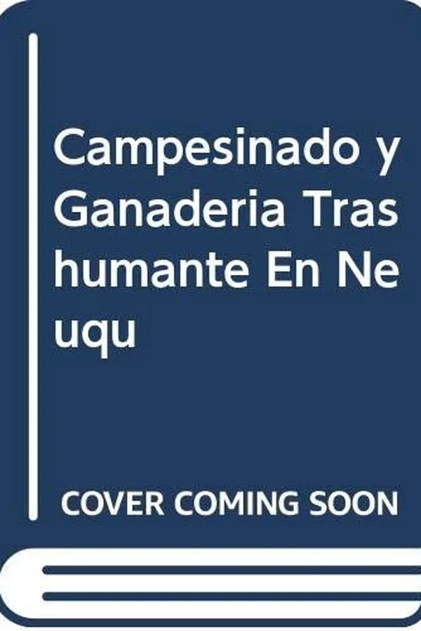 Capa de Campesinado y ganadería trashumante en Neuquén