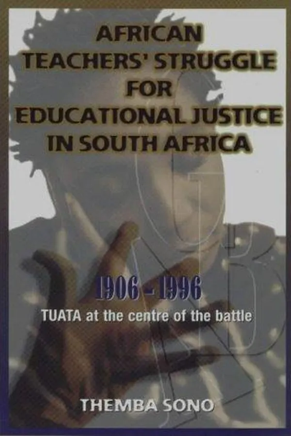Capa de African teachers' struggle for educational justice in South Africa, 1906₋1996