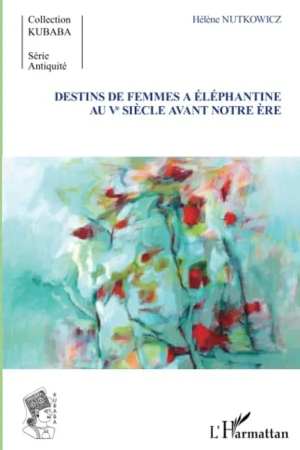 Capa de Destins de femmes à Éléphantine au Ve siècle avant notre ère
