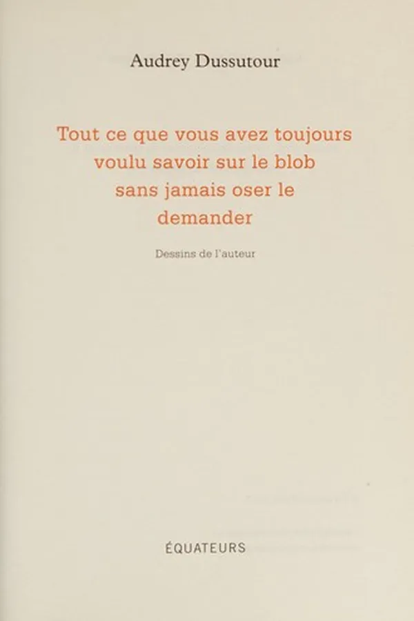 Capa de Tout ce que vous avez toujours voulu savoir sur le blob sans jamais oser le demander