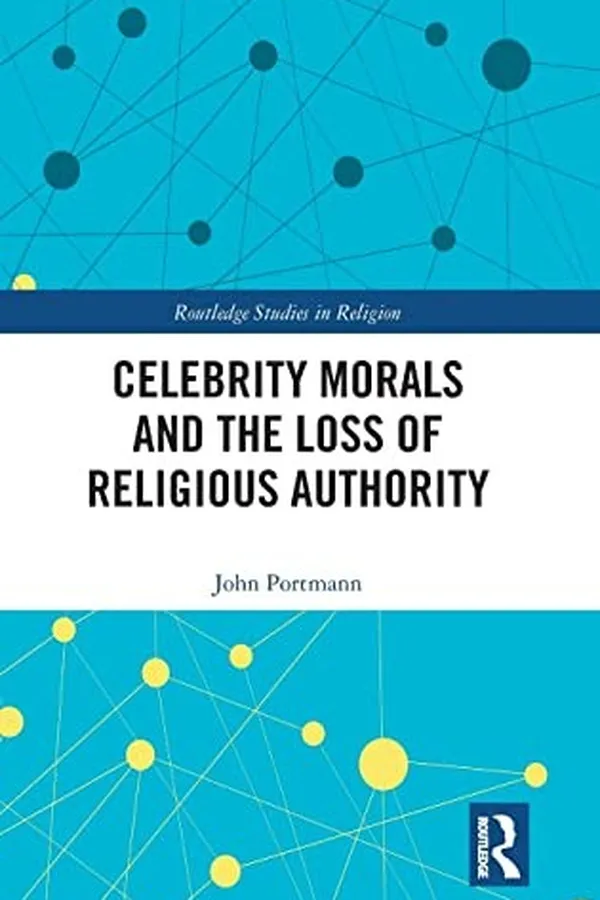 Capa de Celebrity Morals and the Loss of Religious Authority