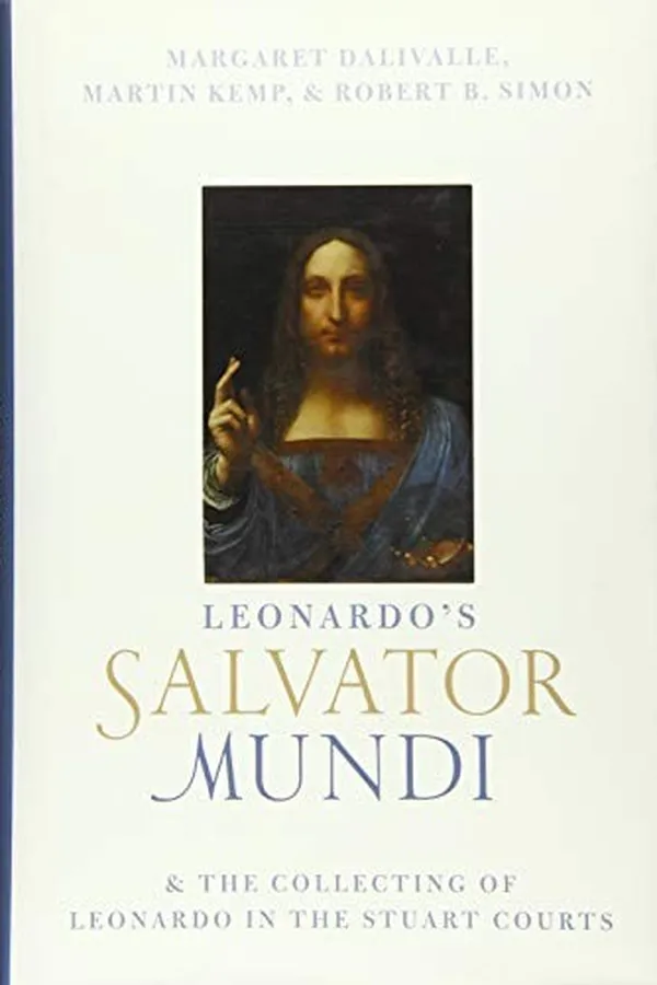 Capa de Leonardo's Salvator Mundi and the Collecting of Leonardo in the Stuart Courts